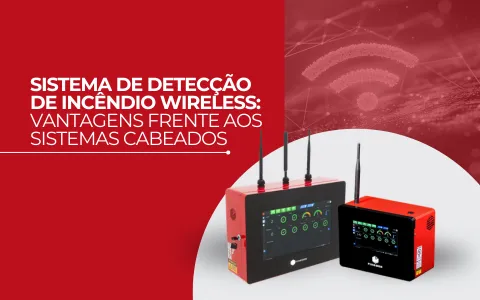 Sistema de detecção de incêndio wireless: vantagens frente aos sistemas cabeados