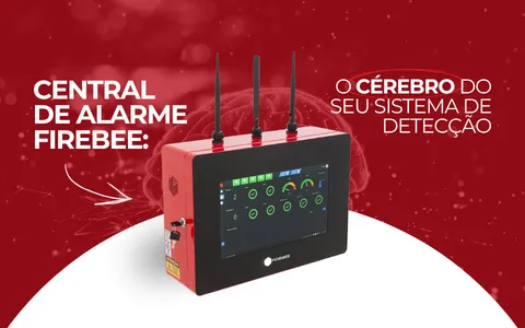 Central de Alarme Firebee: O cérebro do seu sistema de detecção